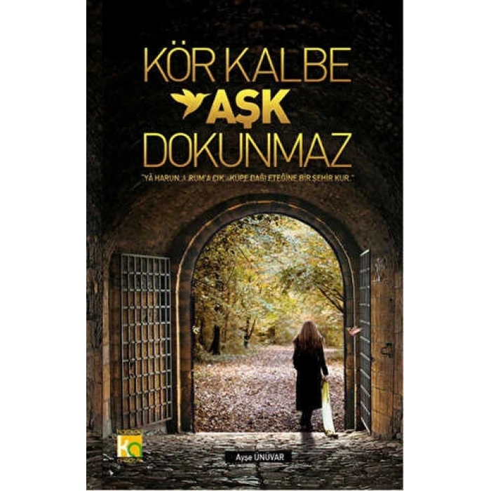 Kör Kalbe Aşk Dokunmaz