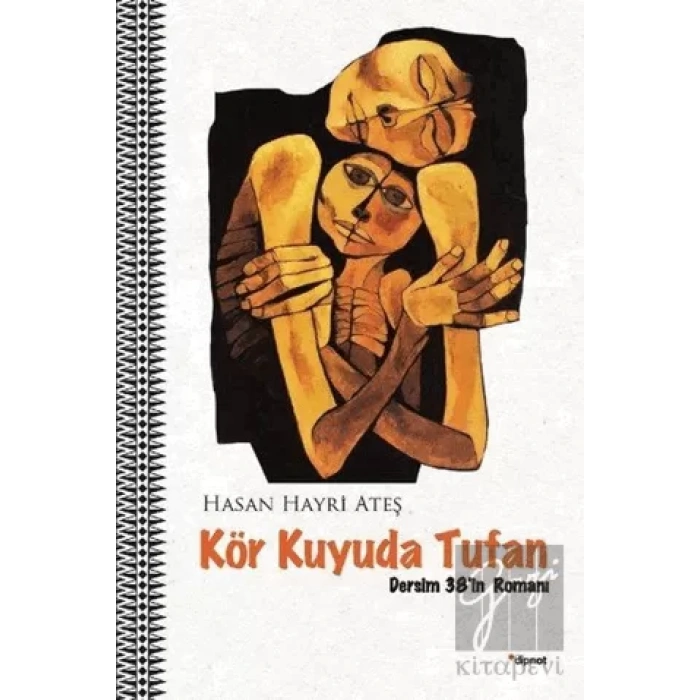 Kör Kuyuda Tufan: Dersim 38in Romanı