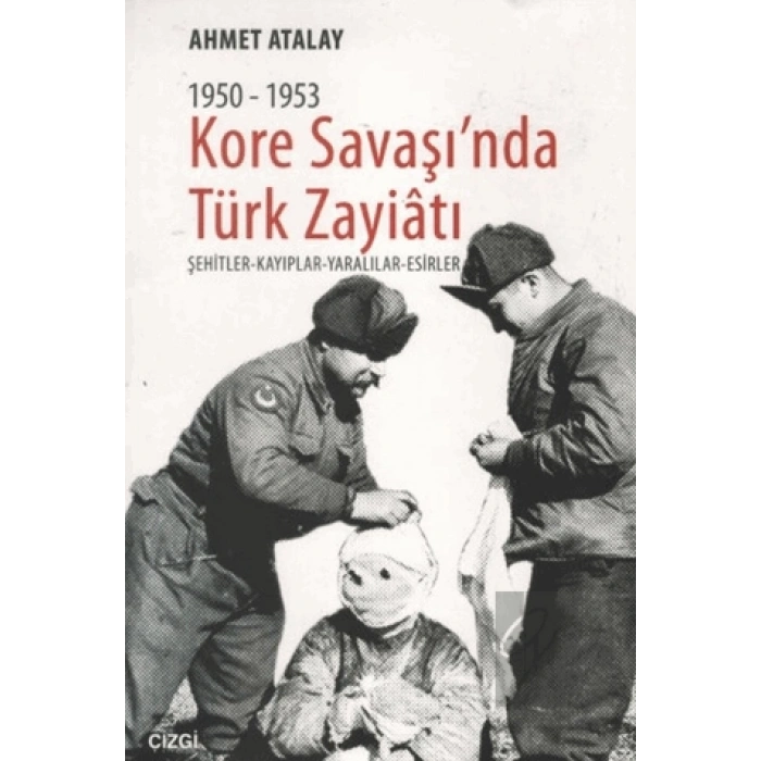 Kore Savaşınnda Türk Zayiatı 1950-1953