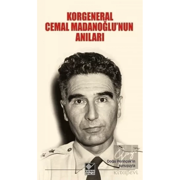 Korgeneral Cemal Madanoğlunun Anıları