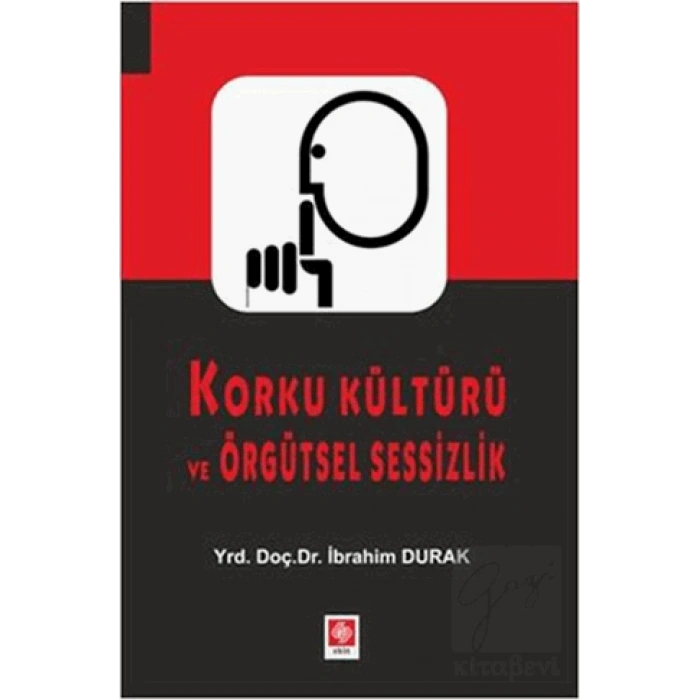 Korku Kültürü ve Örgütsel Sessizlik