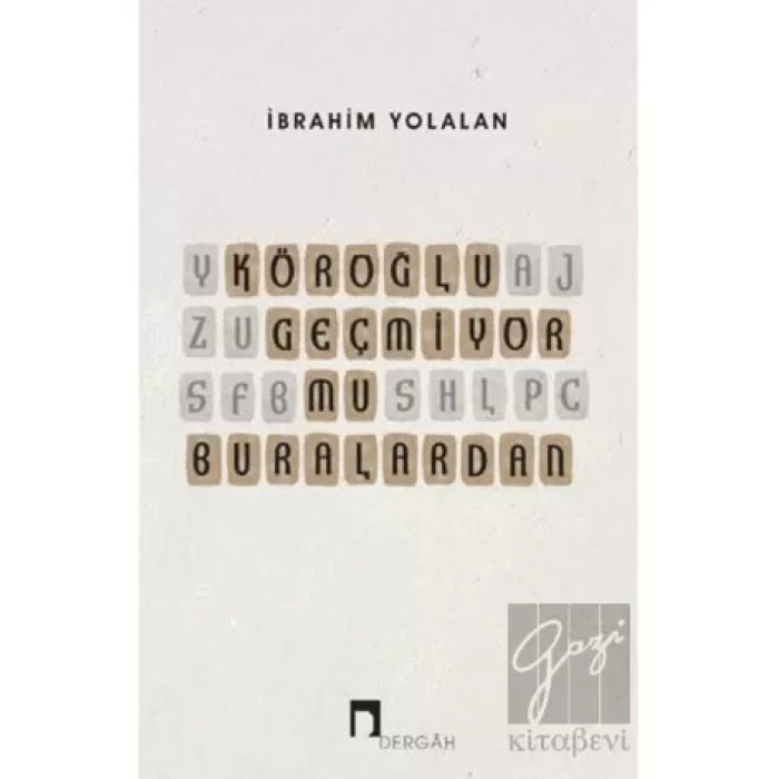 Köroğlu Geçmiyor mu Buralardan