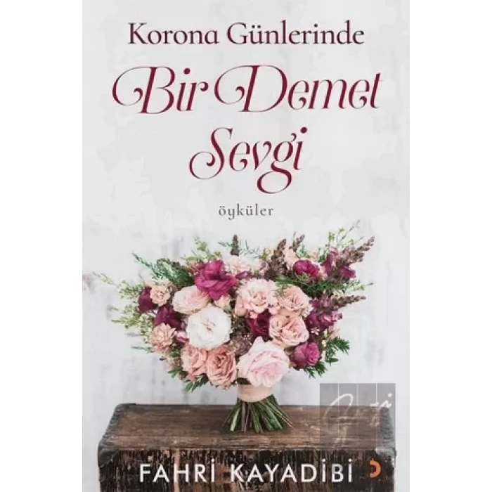 Korona Günlerinde Bir Demet Sevgi