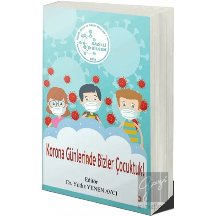Korona Günlerinde Bizler Çocuktuk!