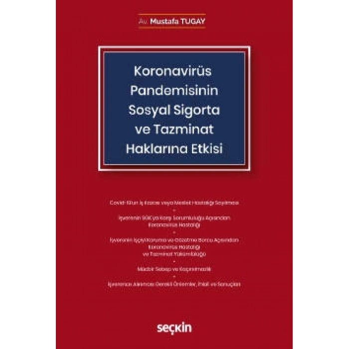 Koronavirüs (Covid–19) Pandemisinin Sosyal Sigorta ve Tazminat Haklarına Etkisi