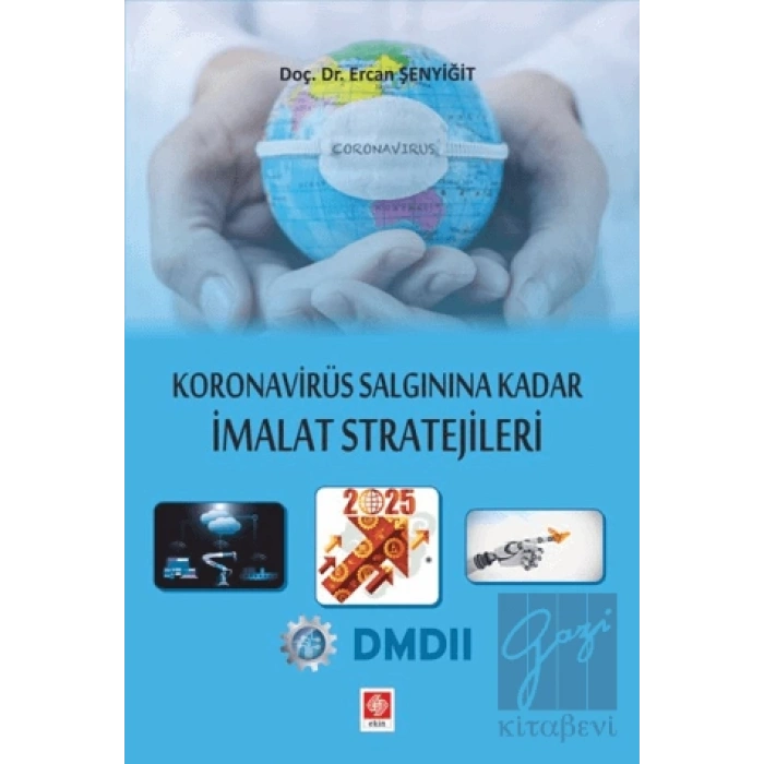 Koronavirüs Salgınına Kadar İmalat Stratejileri