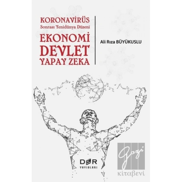 Koronavirüs Sonrası Yenidünya Düzeni: Ekonomi Devlet Yapay Zeka