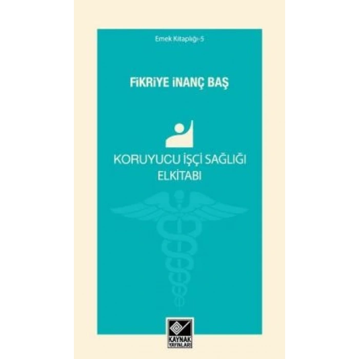 Koruyucu İşçi Sağlığı Elkitabı