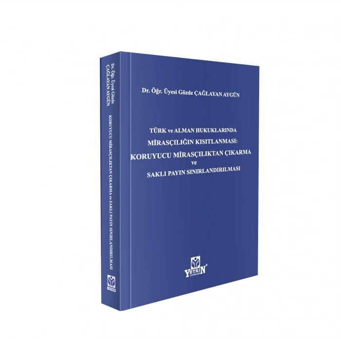 Koruyucu Mirasçılıktan Çıkarma ve Saklı Payın Sınırlandırılması