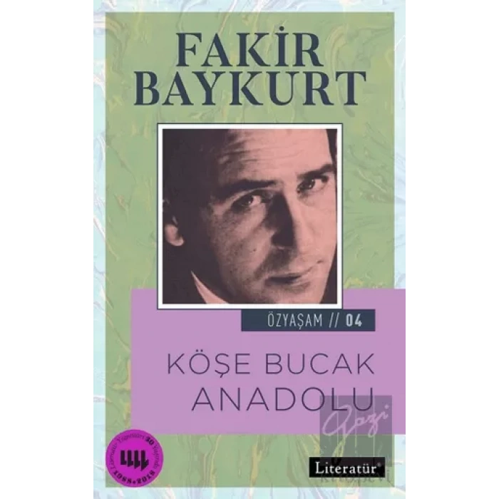 Özyaşam Öyküsü 04: Köşe Bucak Anadolu