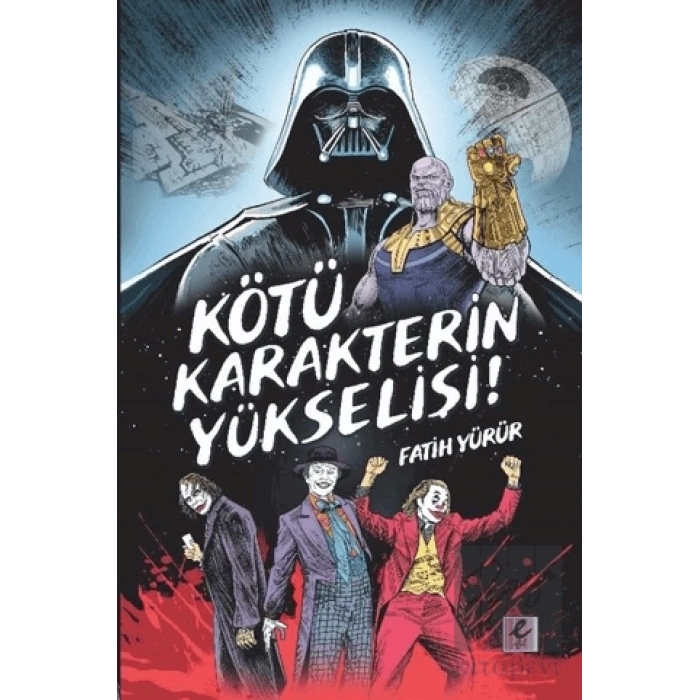 Kötü Karakterin Yükselişi