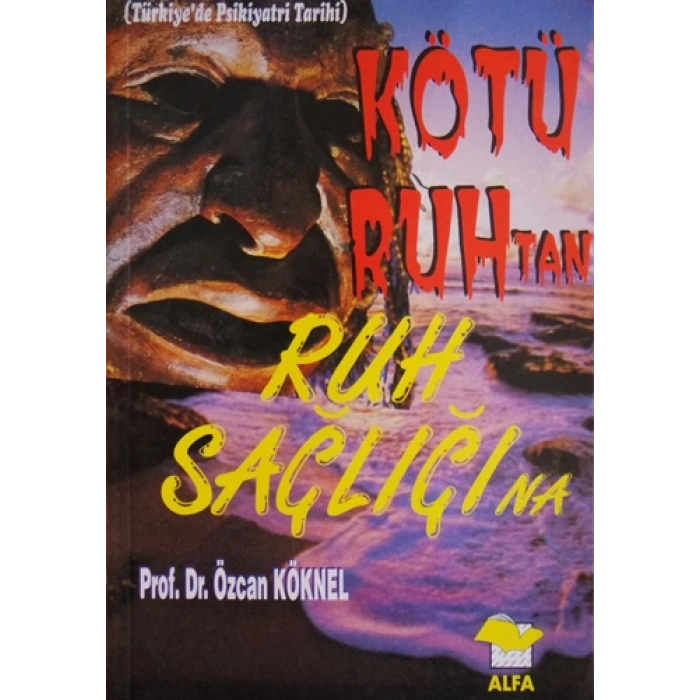 Kötü Ruhtan Ruh Sağlığına