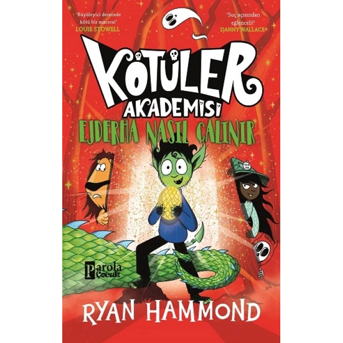 Kötüler Akademisi : Ejderha Nasıl Çalınır