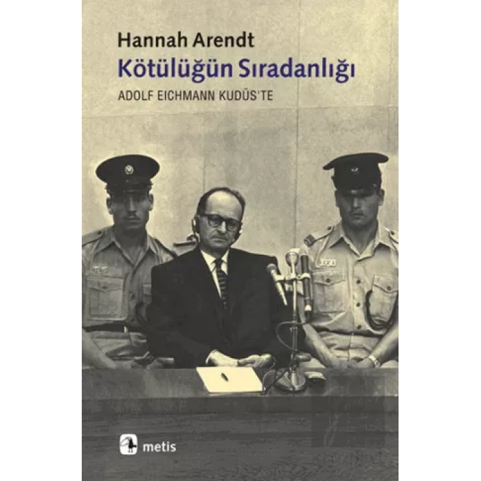 Kötülüğün Sıradanlığı