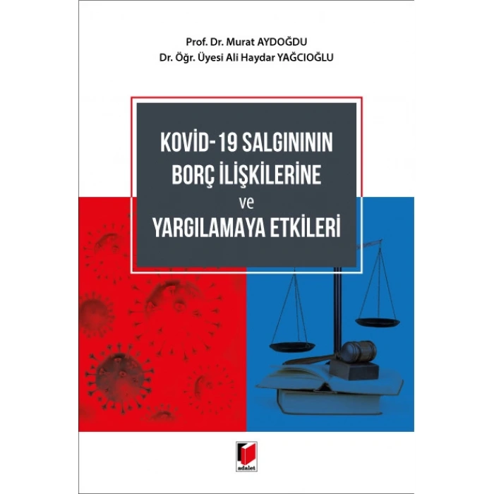 Kovid-19 Salgınının Borç İlişkilerine ve Yargılamaya Etkileri