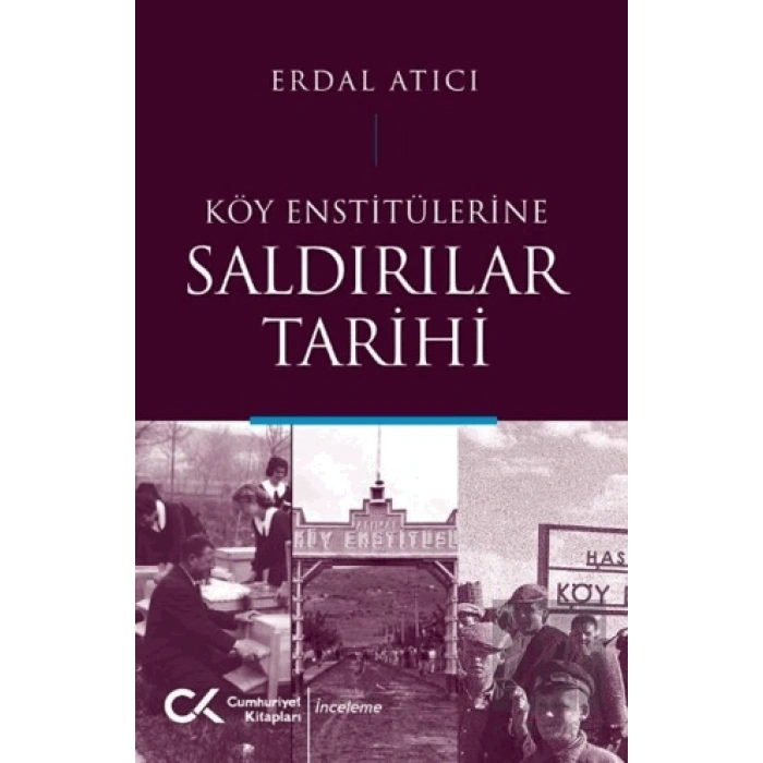 Köy Enstitülerine Saldırılar Tarihi