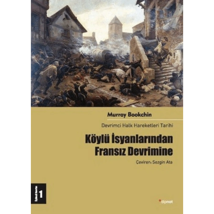 Köylü İsyanlarından Fransız Devrimine: Devrimci Halk Hareketleri Tarihi 1