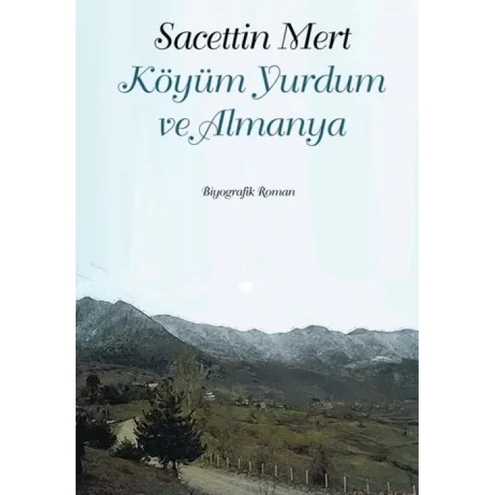 Köyüm Yurdum ve Almanya