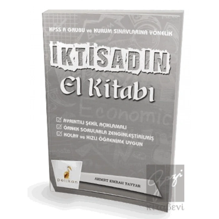 KPSS A ve Kurum Sınavlarına Yönelik İktisadın El Kitabı Konu Anlatımlı