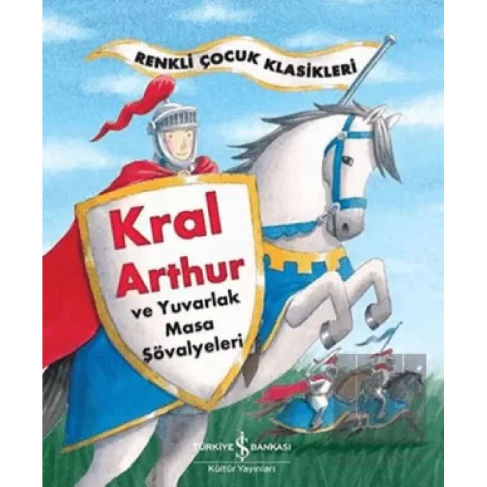 Kral Arthur ve Yuvarlak Masa Şövalyeleri