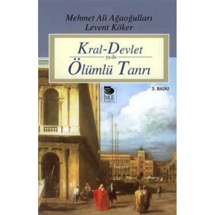 Kral-Devlet ya da Ölümlü Tanrı