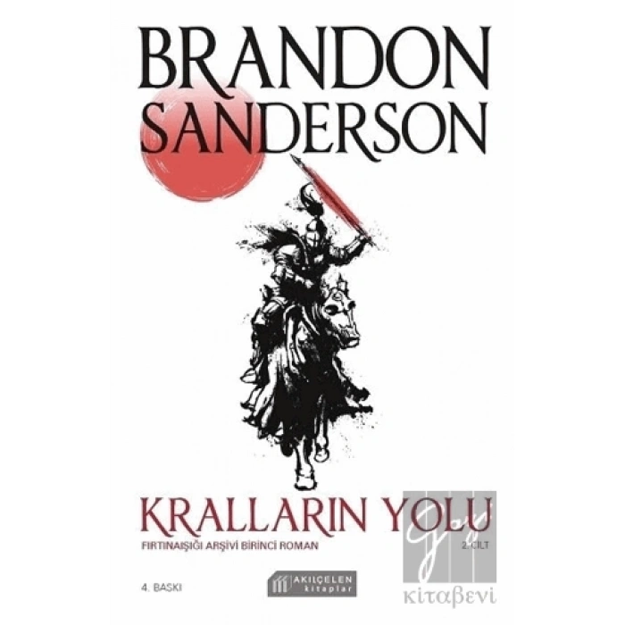 Kralların Yolu - Fırtınaışığı Arşivi Birinci Roman 2. Cilt