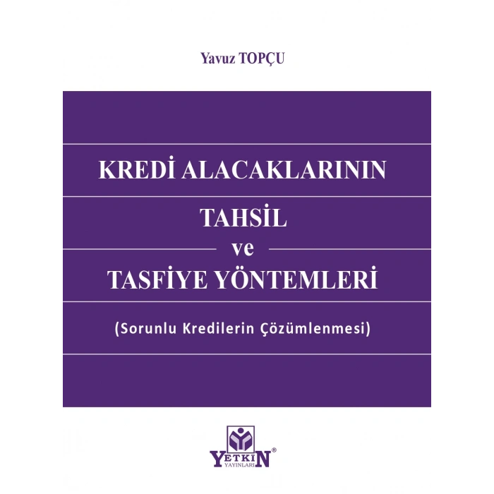 Kredi Alacaklarının Tahsil ve Tasfiye Yöntemleri