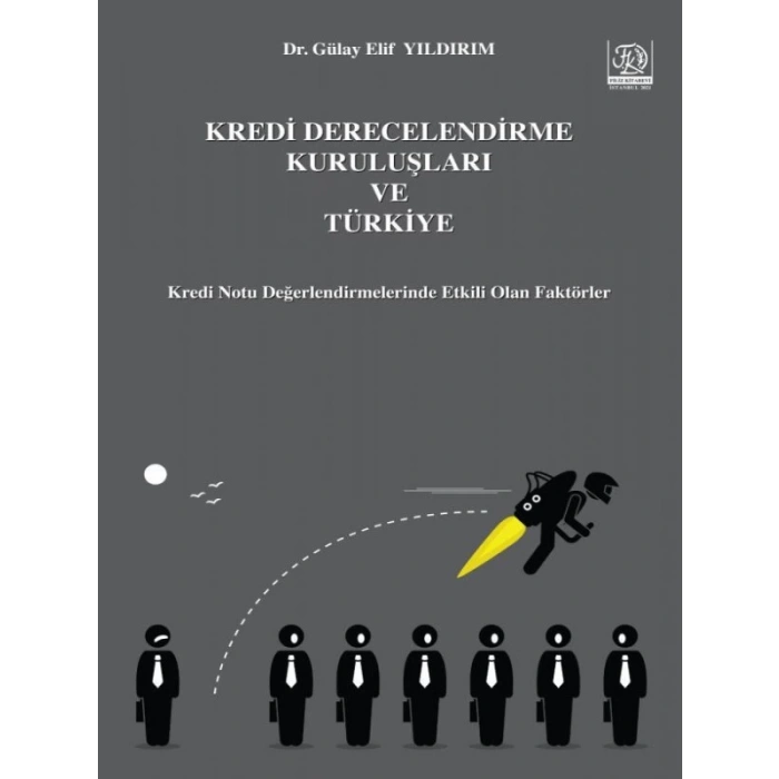 Kredi Derecelendirme Kuruluşları Ve Türkiye ( Yıldırım ) - Gülay Elif Yıldırım