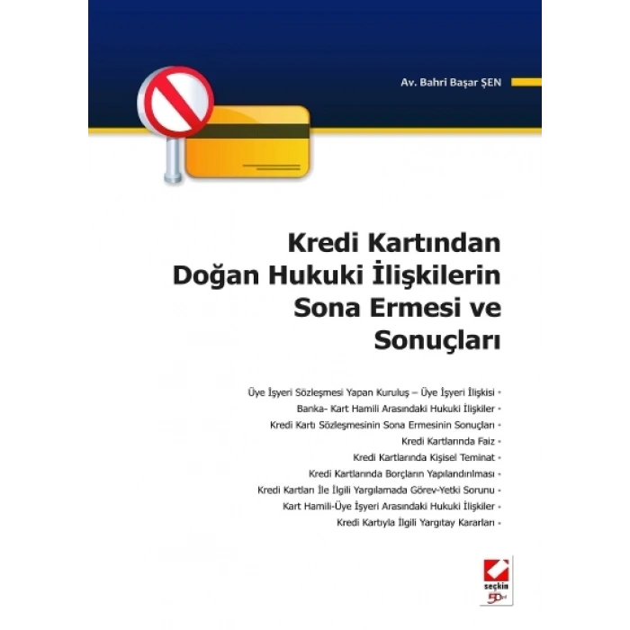 Kredi Kartından Doğan Hukuki İlişkilerin Sona Ermesi ve Sonuçları