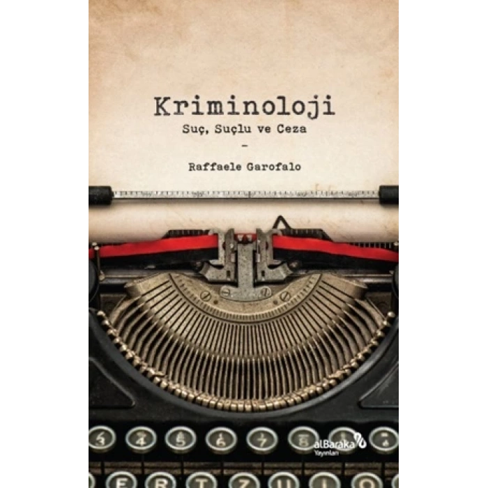 Kriminoloji: Suç, Suçlu ve Ceza