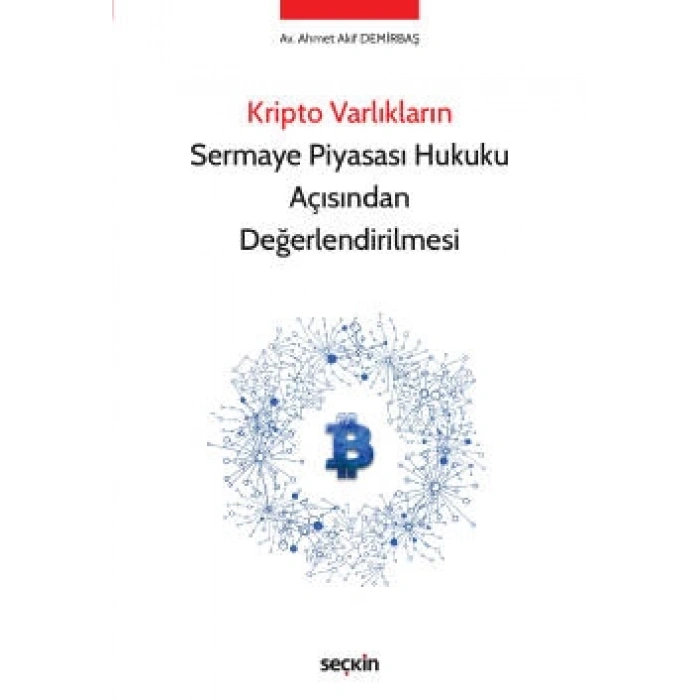 Kripto Varlıkların Sermaye Piyasası Hukuku Açısından Değerlendirilmesi