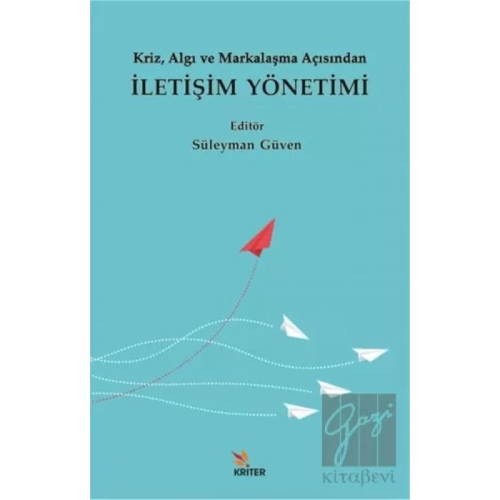 Kriz, Algı ve Markalaşma Açısından İletişim Yönetimi