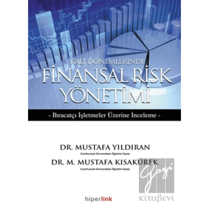 Kriz Dönemlerinde Finansal Risk Yönetimi