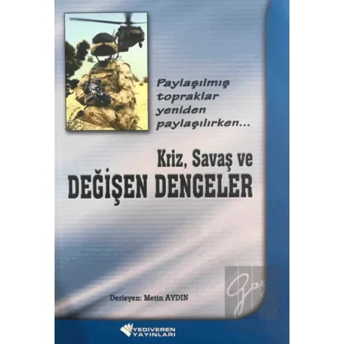 Kriz, Savaş ve Değişen Dengeler