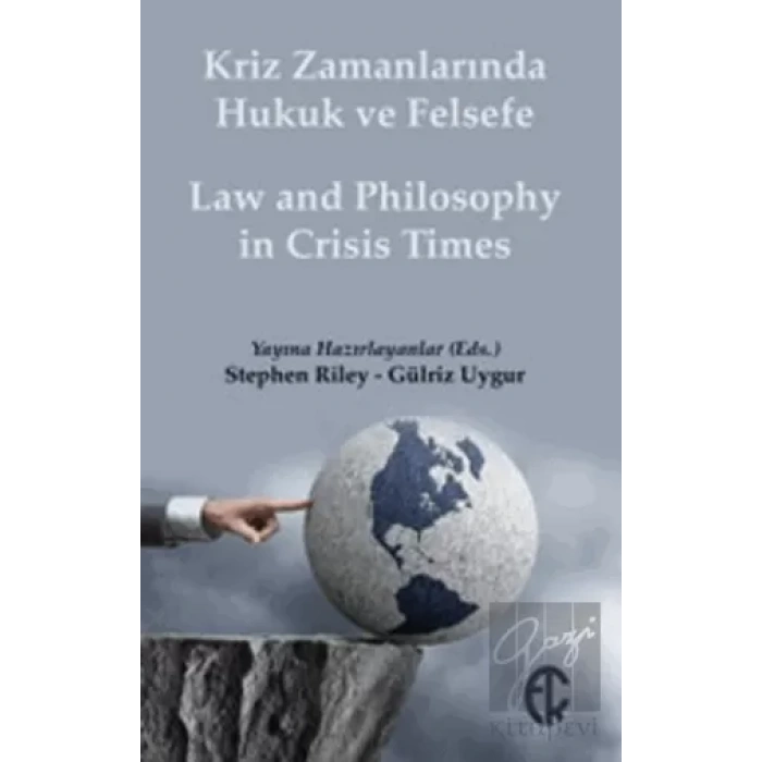 Kriz Zamanlarında Hukuk ve Felsefe / Law and Philosophy in Crisis Times