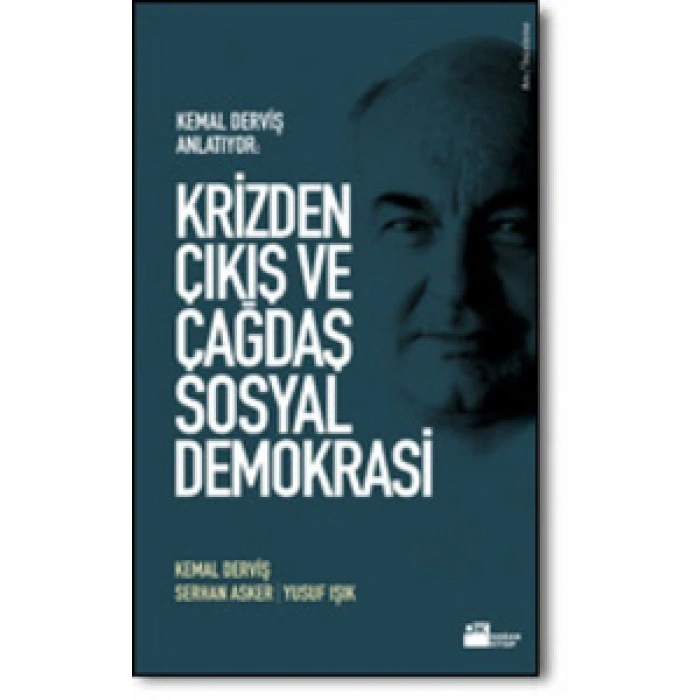 Krizden Çıkış ve Çağdaş Sosyal Demokrasi Kemal Der