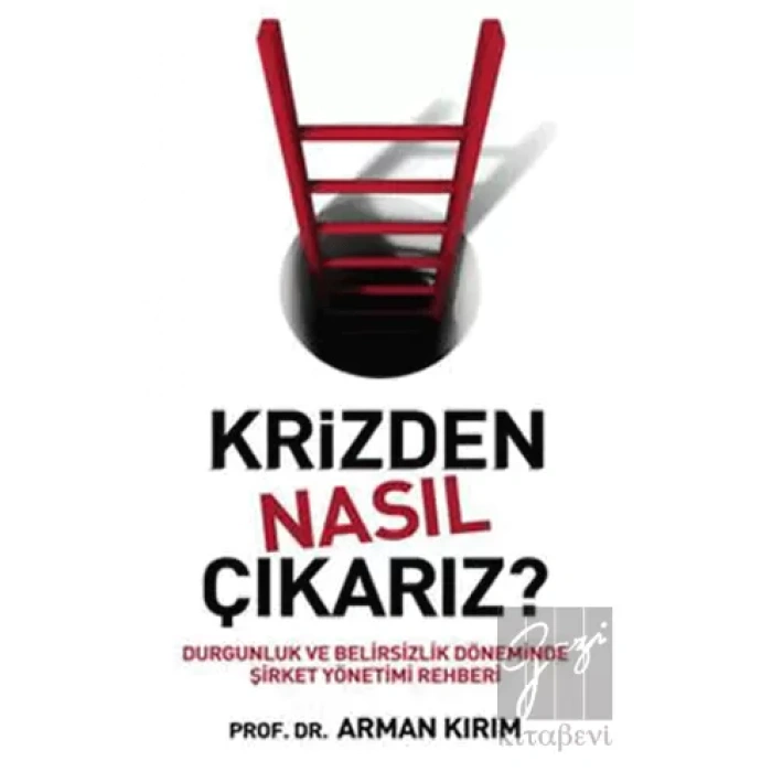 Krizden Nasıl Çıkarız?
