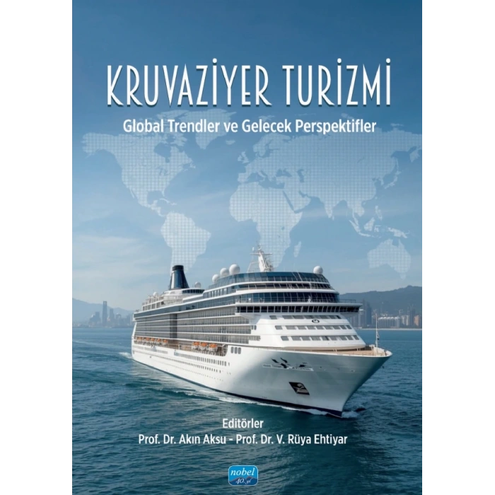 KRUVAZİYER TURİZMİ - Global Trendler ve Gelecek Perspektifler