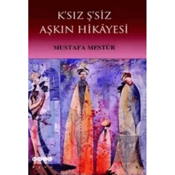 K’sız Ş’siz Aşkın Hikayesi