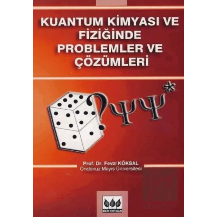 Kuantum Kimyası ve Fiziğinde Problemler ve Çözümleri