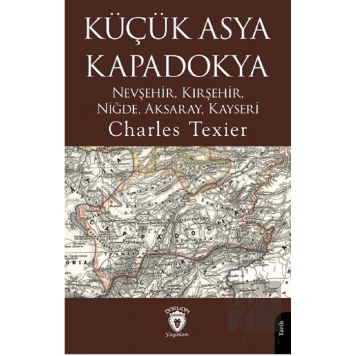 Küçük Asya - Kapadokya Nevşehir, Kırşehir, Niğde, Aksaray, Kayseri