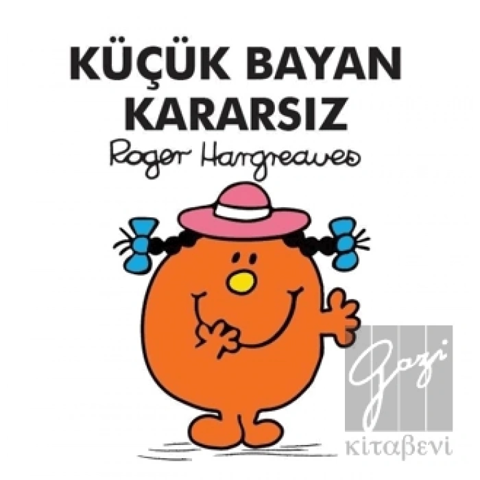 Küçük Bayan Kararsız