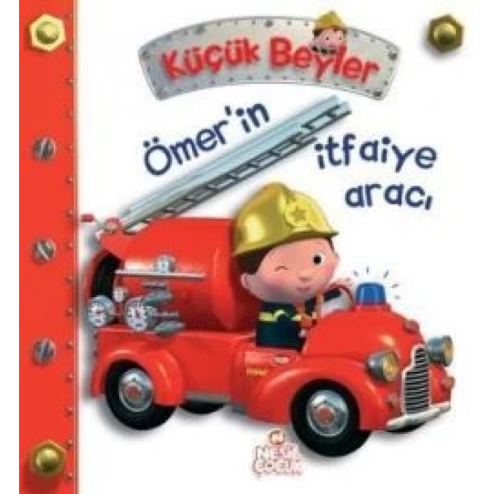 Küçük Beyler - Ömer’in İtfaiye Aracı