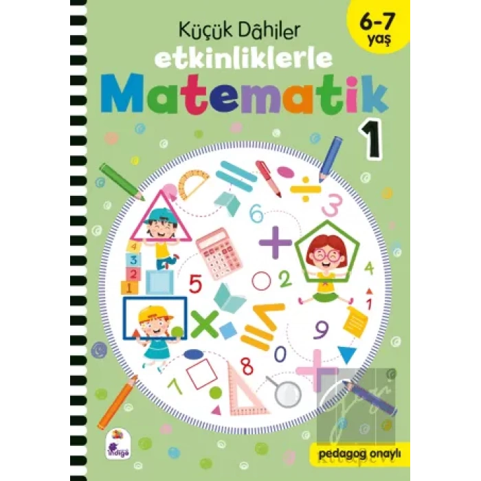 Küçük Dahiler – Etkinliklerle Matematik 1. Kitap (6-7 Yaş )