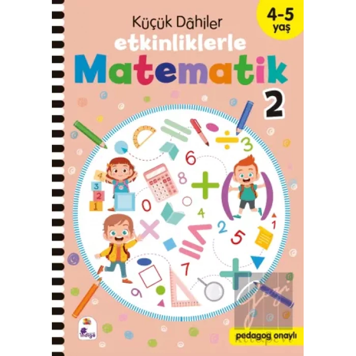 Küçük Dahiler – Etkinliklerle Matematik 2 (4-5 Yaş )