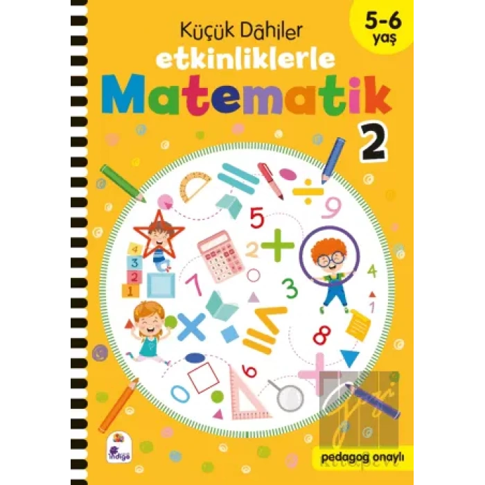 Küçük Dahiler – Etkinliklerle Matematik 2 (5-6 Yaş )