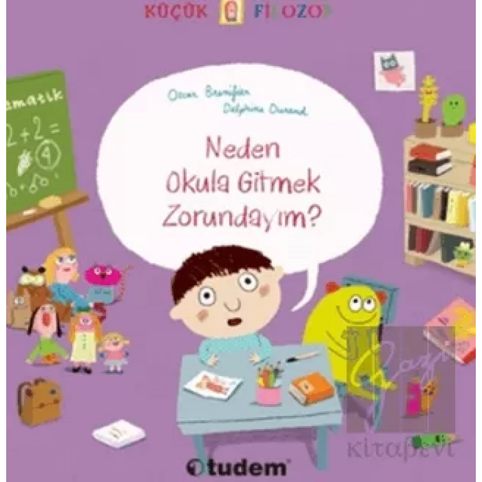 Küçük Filozof : Neden Okula Gitmek Zorundayım