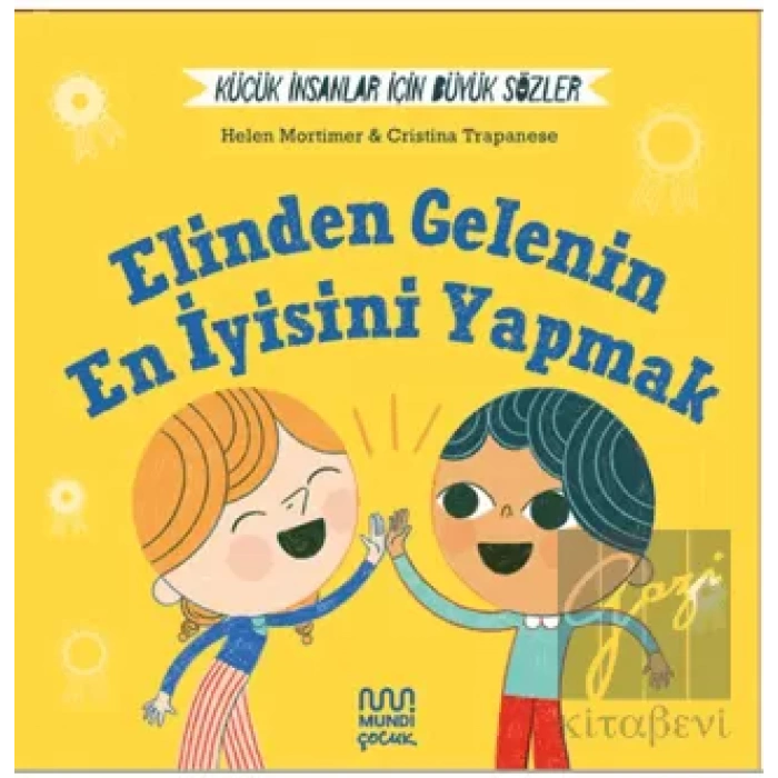 Küçük İnsanlar İçin Büyük Sözler: Elinden Gelenin En İyisini Yapmak