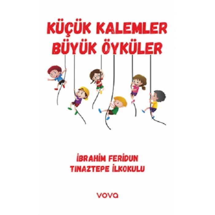 Küçük Kalemler Büyük Öyküler