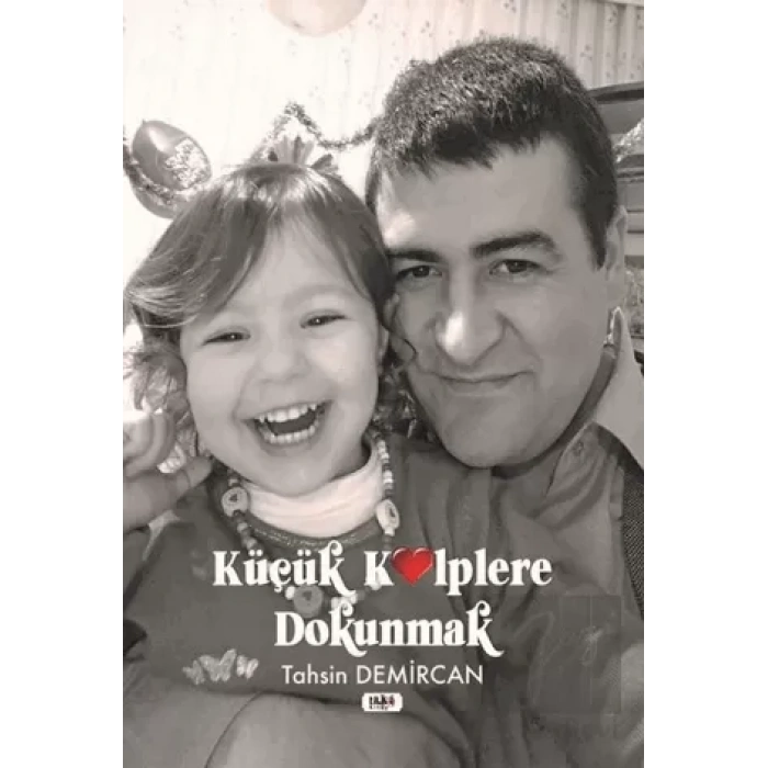 Küçük Kalplere Dokunmak